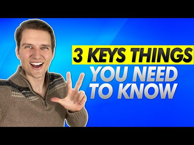 THINGS TO KNOW WHILE INVESTING IN REAL ESTATE | 3 KEYS TO SUCCEED