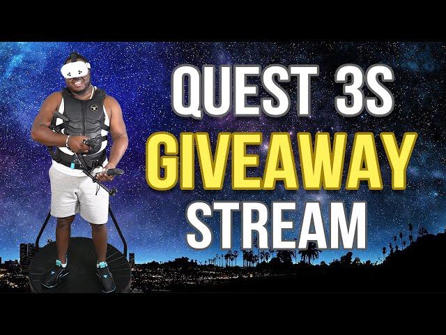 Quest 3S Giveaway Stream!