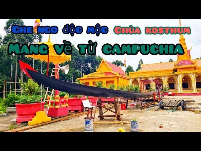 tận mặt xem chiếc ghe ngo độc mộc được đóng mới tại campuchia mang về chùa kosthum bạc liêu