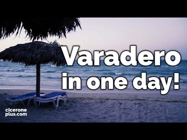 CUBA TOURISM: VARADERO in one day!