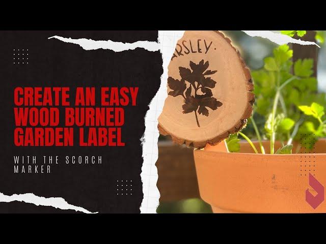 How to Create a Wood-Burned Garden Craft