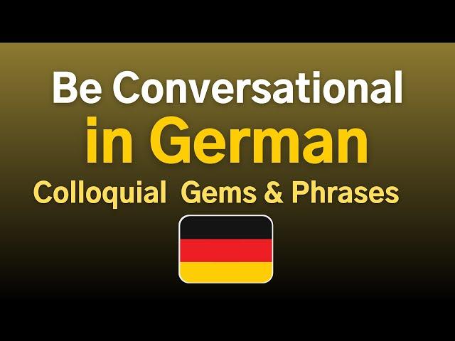 Be Conversational in German  Perfect for Everyday Conversation