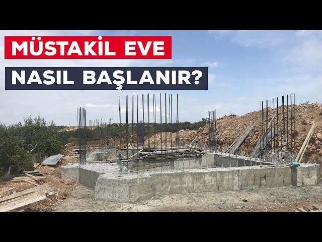 MÜSTAKİL EVE NASIL BAŞLANIR ? sıfırdan bir projeye giriş yapıyoruz.. detaylar videoda..