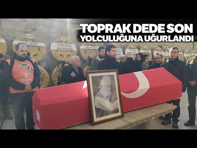 Hayrettin Karaca (Toprak Dede) Son Yolculuğuna Uğurlandı