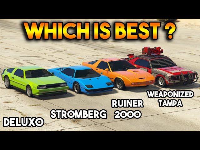 GTA 5 ONLINE : DELUXO VS STROMBERG VS WEAPONIZED TAMPA VS RUINER 2000 (WHICH IS BEST?)