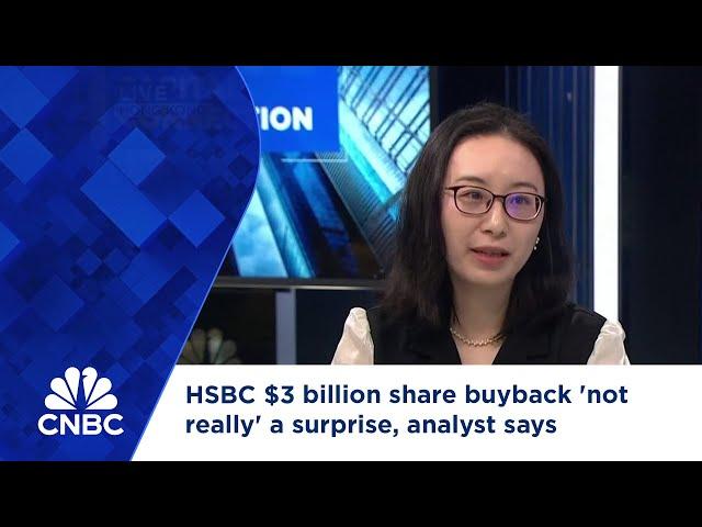 HSBC $3 billion share buyback 'not really' a surprise, analyst says