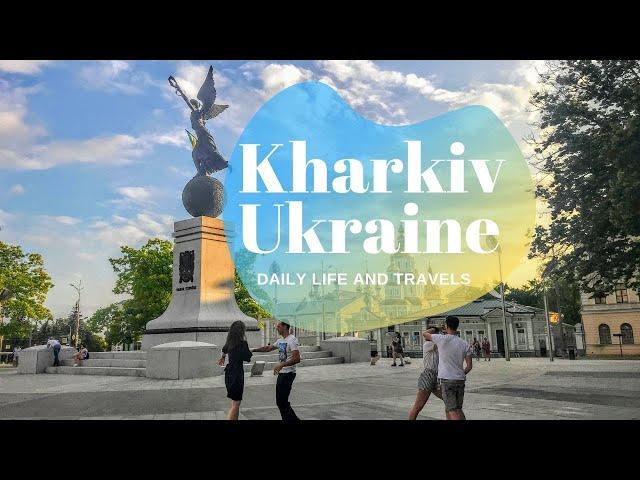 Kharkiv, Ukraine - Daily Life and Travels