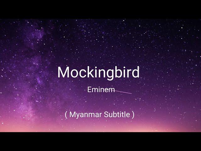 MockingBird ( Eminem ) MM sub//Lyrics