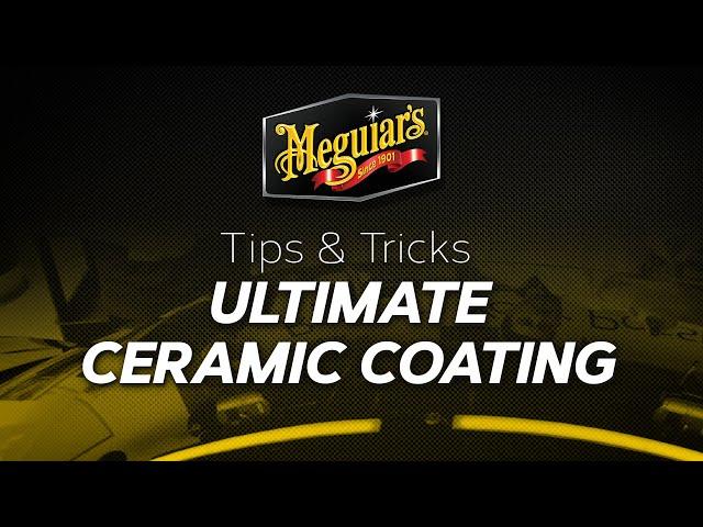 Getting the Best Results with Meguiar's Ultimate Ceramic Coating – Tips & Tricks with Meguiar's