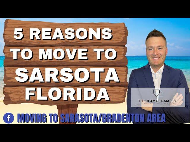 5 Reasons To Move To Sarasota, Florida! | Moving To Sarasota