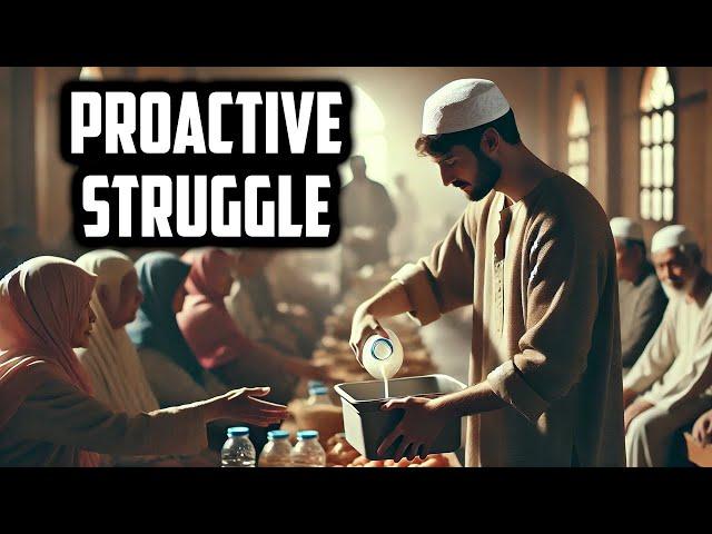 Proactive Struggle: Gaining Divine Support through Service and Humility