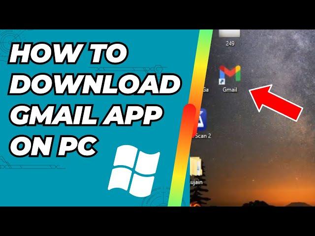 How To Download Gmail App On PC Windows 10:  Step-by-Step Guide