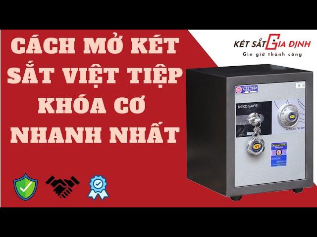 Cách mở két sắt Việt Tiệp khóa cơ nhanh nhất | Gia Định