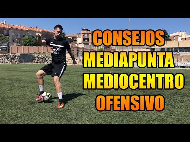 Consejos Básicos MediaPunta - Como mejorar Como Centrocampista Ofensivo Fútbol