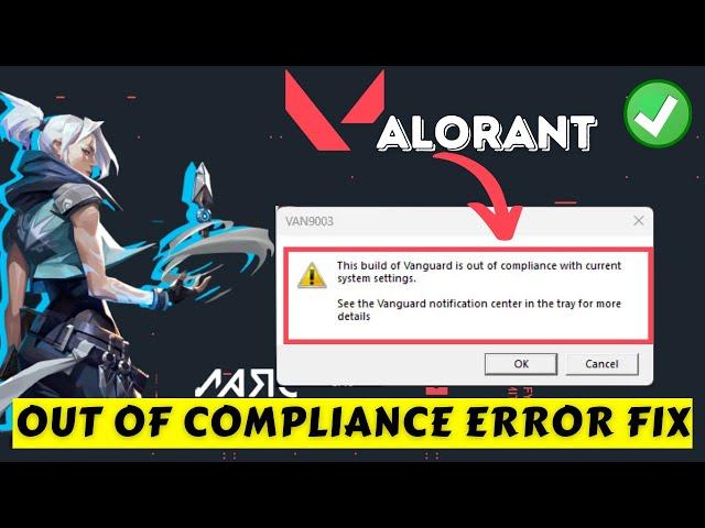 Fix Vanguard out of compliance with current system settings Windows 11