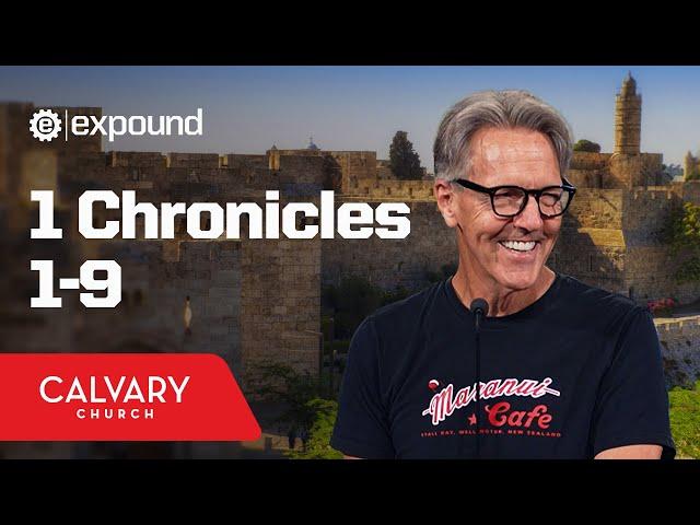 1 Chronicles 1-9 - Skip Heitzig