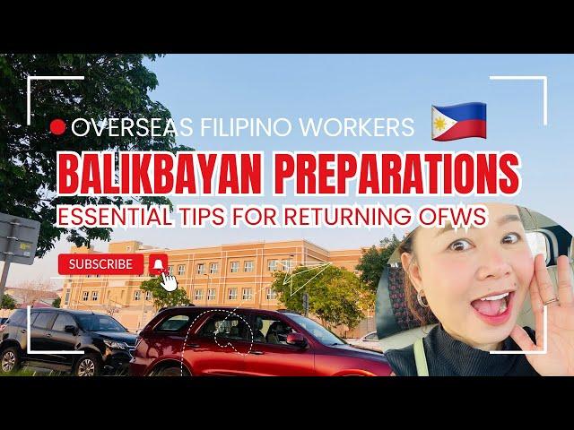 BALIKBAYAN Preparations Essential Tips & Advice For OFWs Bago Umuwi ng Pilipinas for Good