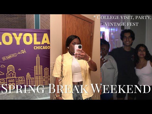 ITS FINALLY SPRING BREAK *Weekend vlog: Party, College visit @ LUC, Vintage fest!*
