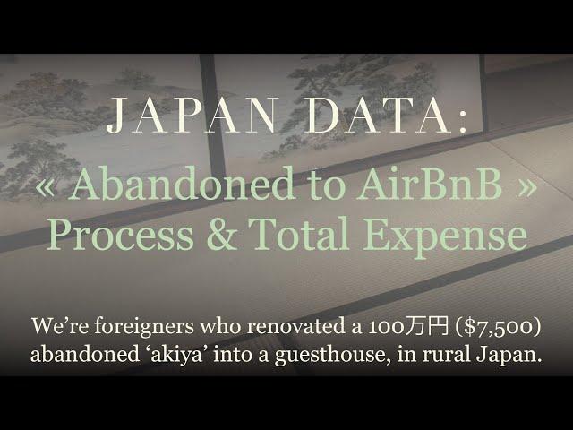 Abandoned House to AirBnB » Process, Expense, Return on Investment: Akiya to Guesthouse » Japan Data