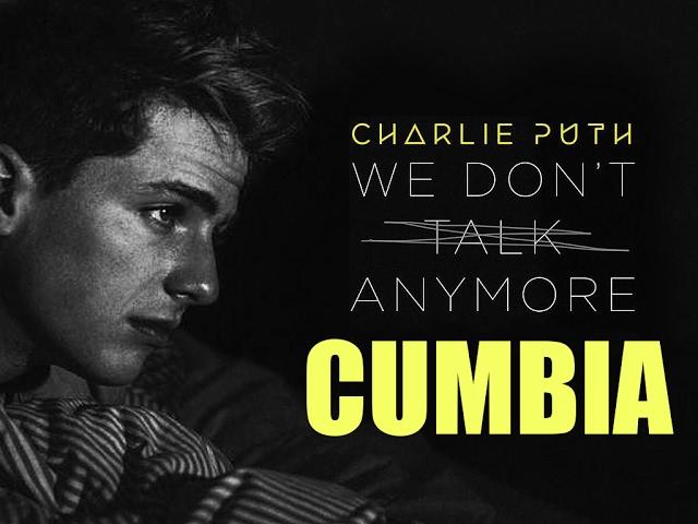 We Don't Talk Anymore | Charlie Puth ft Toto Silva | Cumbia