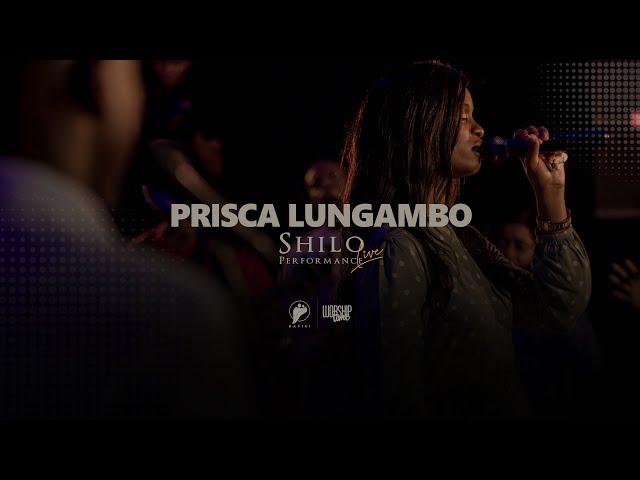 Prisca Lungambo - SHILO (Performance Live) | WorshipTime