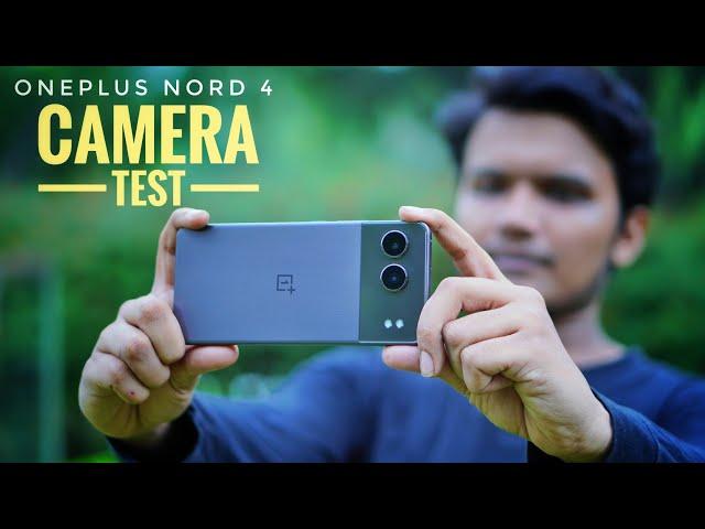 OnePlus Nord 4 Camera Test  | 4k 60fps Recording | OnePlus Nord 4 Camera Review | Rs.29,999 | Hindi