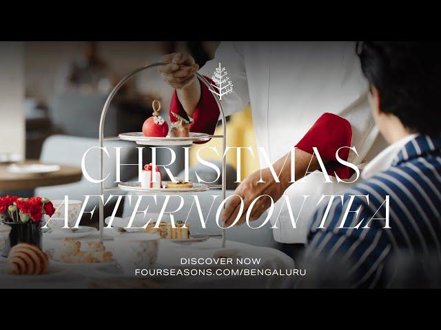 Four the Season | Christmas Afternoon Tea at Four Seasons Hotel Bengaluru at Embassy ONE