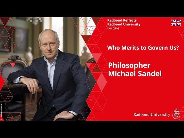 Philosopher Michael Sandel | Who Merits to Govern Us? – Lecture