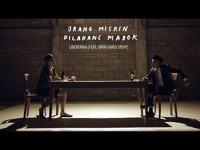 ORANG MISKIN DILARANG MABOK ~ LIBERTARIA (Feat. SIRIN FARID STEVY)