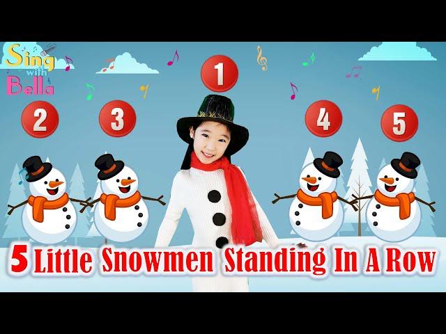 5 Little Snowmen Standing in a Row with Actions and Lyrics | Kids Christmas Song | Sing with Bella