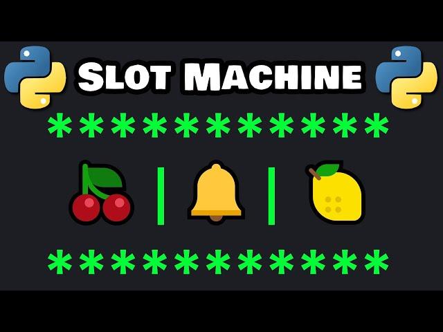 Let's code a beginner's Python SLOT MACHINE 