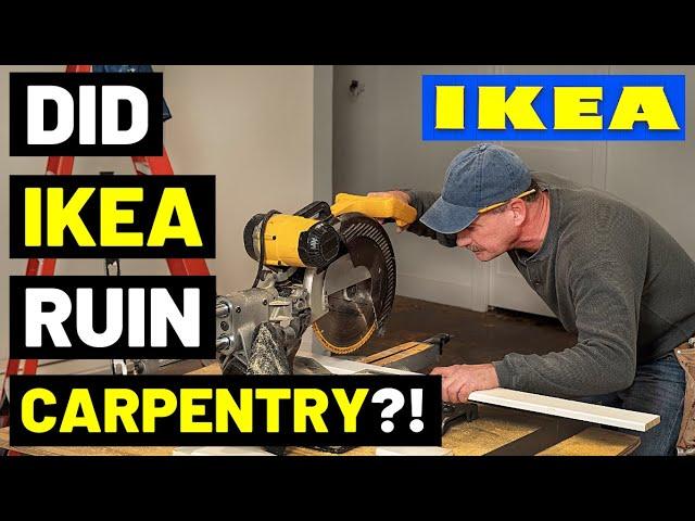 Did IKEA Destroy Carpentry And Woodworking?! ("THE IKEA EFFECT"...What It Means For Tradespeople)