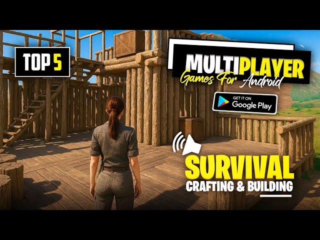 Top 5 Multiplayer Survival Games for Android 2025 | 5 Best Crafting & Building Survival Games