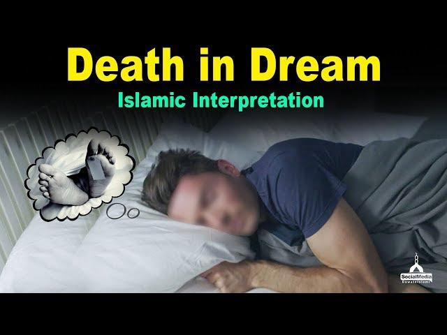 Death in Dream - Islamic Interpretation