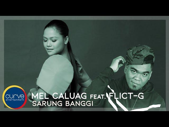 Melbelline Caluag Ft. Flict-G - Sarung Banggi - Official Music Video