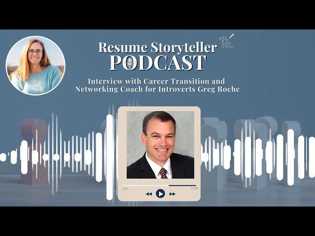 Interview with Greg Roche - Career Transition and Networking Coach for Introverts