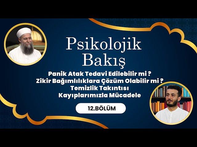 Psikolog ve Psikoterapist @PsikologSerhatÖncüler ile Psikolojik Bakış -    12. Bölüm