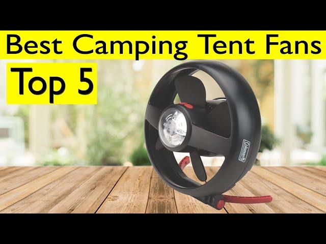 Top 5 Best Camping Tent Fans 2020