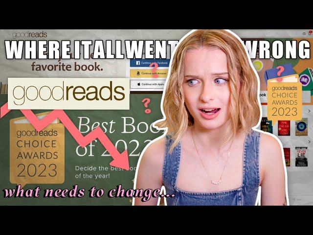 the DOWNFALL of goodreads 