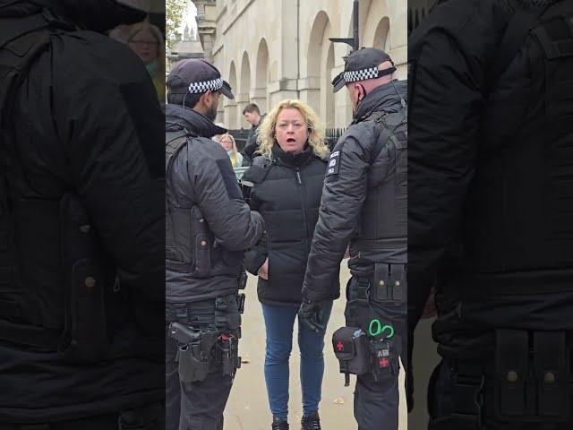 Women shouts at kings guard. How would you like to stand in your own sxxt armed police arrive