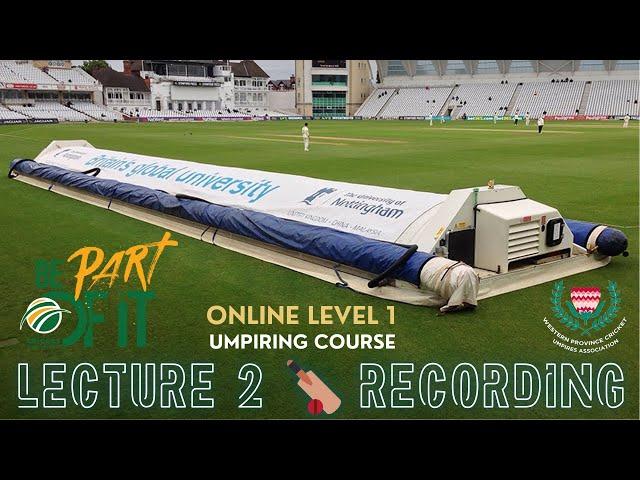 Cricket South Africa Level 1 Umpiring Course  Lecture 2