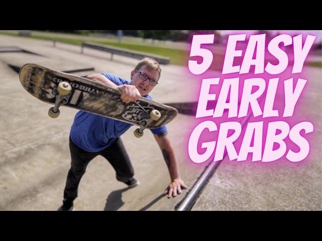 5 Easy Early Grab Skate Tricks