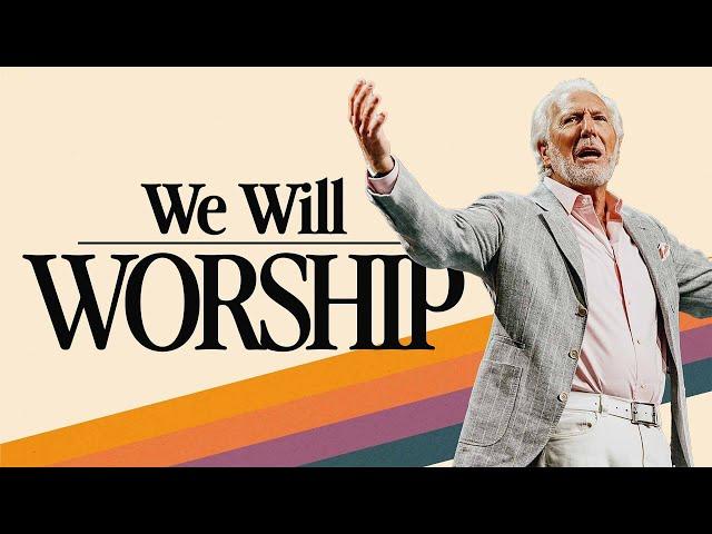 We Will Worship | Pastor Greg Fairrington