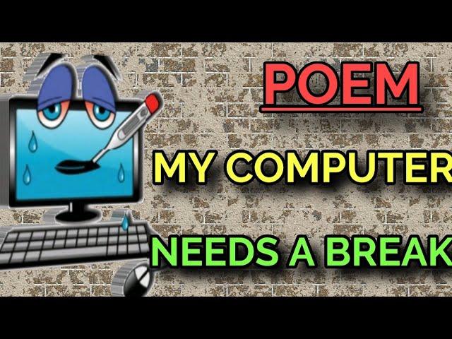 MY COMPUTER NEEDS A BREAK POEM| 8TH STANDARD ENGLISH TERM-3|SAMACHEER KALVI |EXPLAINED IN தமிழ்