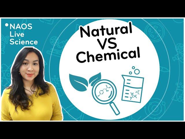 Natural vs chemical