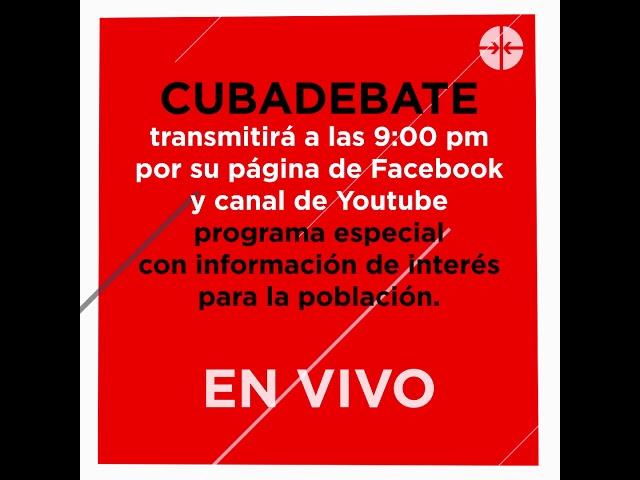 Cubadebate transmitirá en vivo información especial para la población