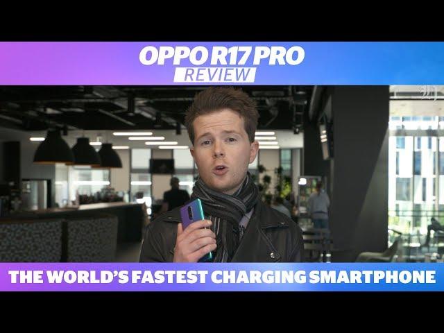 Oppo R17 Pro Review | The world's fastest charging smartphone