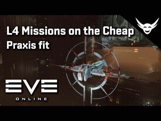 EVE Online - Cheap L4 Mission fit (280 mil Praxis)