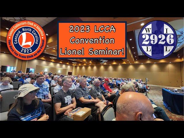 Lionel Collectors Club of America (LCCA) 2023 Convention Lionel Seminar!