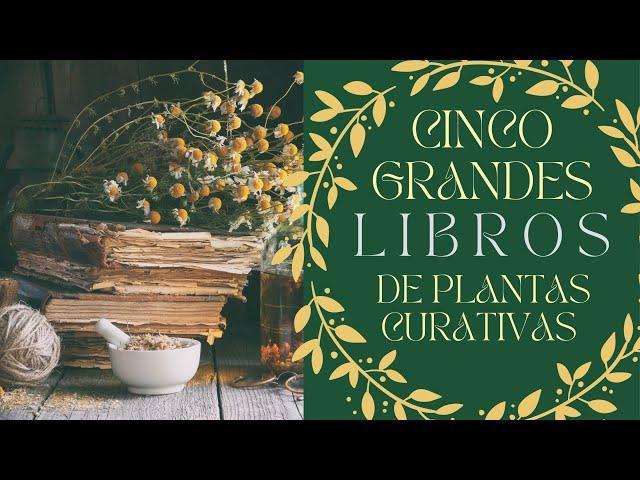 CINCO GRANDES LIBROS DE PLANTAS MEDICINALES Y MEDICINA NATURAL